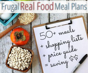 Frugal Real Food Meal Plans